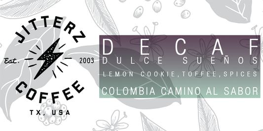 DULCE SUENOS - DECAF COLOMBIA CAMINO AL SABOR