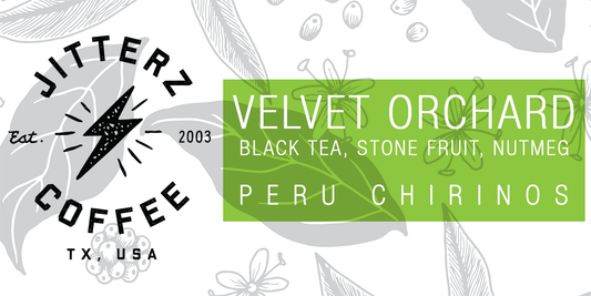 VELVET ORCHARD - PERU CHIRINOS